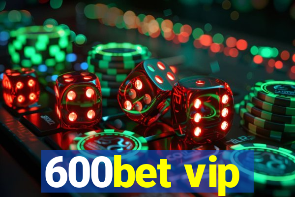 600bet vip